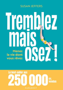 Tremblez mais osez ! - Jeffers Susan ; Montagnon Denis