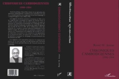 Chroniques cambodgiennes, 1990-1994. Rapports au Forum International des ONG au Cambodge - Jennar Raoul Marc