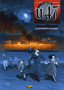 U.47 Tome 6 : L'Amérique en guerre - Jennison Mark ; Balsa Gerardo ; Caniaux Nicolas