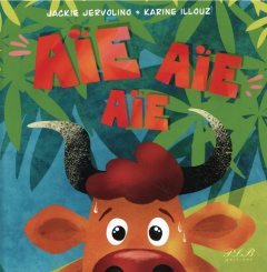 Aïe aïe aïe - Jervolino Jackie ; Illouz Karine