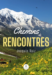 Chemins de rencontres - Joaquin Ruiz