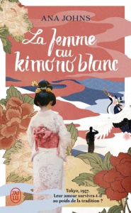 La femme au kimono blanc - Johns Ana ; Ducellier Typhaine