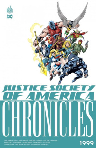 Justice Society of America Chronicles : 1999 - Robinson James ; Lark Michael ; Kalisz John ; Graf