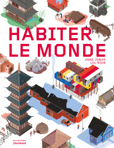 Habiter le monde - Jonas Anne ; Rihn Lou
