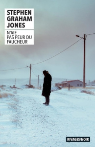 N'aie pas peur du faucheur - Jones Stephen Graham ; Chichereau Carine