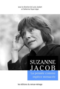 Suzanne jacob - la pensee comme espece menacee - Joubert Lucie