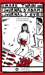 Journal d'Adam et journal d'Eve - Twain Mark ; Michalski Freddy