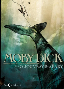 Moby Dick - Jouvray Olivier ; Alary Pierre ; Gonord Didier