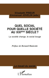 Quel social pour quelle société au XXIème siècle ? La société change, le social bouge, Actes du Coll - Jovelin Emmanuel