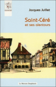 Saint-Céré et ses alentours - Juillet Jacques