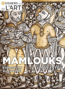 Mamlouks, 1250-1517 - Juvin Carine ; Loiseau Julien ; Vigouroux Elodie ;
