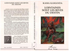 Lointaines sont les rives du destin - Kamanda Kama Sywor