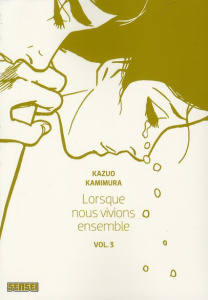 Lorsque nous vivions ensemble Tome 3 - Kamimura Kazuo ; Desbief Thibaud