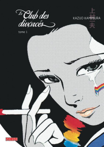 Le club des divorcés Tome 1 - Kamimura Kazuo ; Samson Sylvain