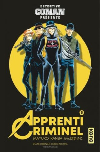 Apprenti criminel Tome 5 - Kanba Mayuko ; Aoyama Gosho