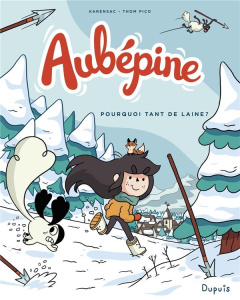 AUBEPINE - TOME 3 - POURQUOI TANT DE LAINE ? - KARENSAC/THOM PICO