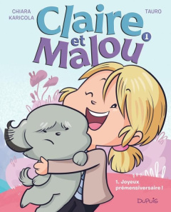 Claire et Malou Tome 1 : Joyeux Prémensiversaire ! - TAURO