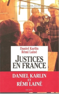 Justices en France - Karlin Daniel ; Lainé Rémi