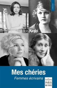 Mes chéries. 95 femmes écrivains - Kasbi François
