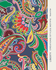 Liberty. Créations, styles, motifs - St Clair Kassia
