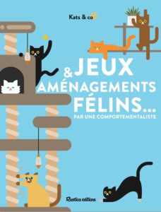Jeux & aménagements pour mon chat - KATS & CO KATIA