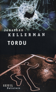 Tordu - Kellerman Jonathan ; Desmond William Olivier