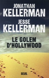 Le golem d'Hollywood - Kellerman Jonathan ; Kellerman Jesse ; Sibony Juli