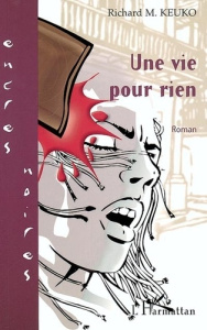 Une vie pour rien - Keuko Richard m.