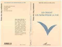 Le chant un nom pour la vie - Helayel Michel