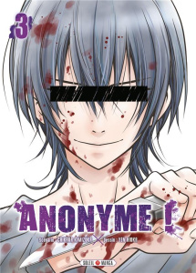 Anonyme ! Tome 3 - Kimizuka Chikara ; Hioka Yen