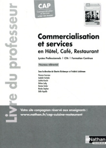 Commercialisation et services CAP CS HCR. Livre du Professeur, Edition 2024 - Kirchmeyer Ginette ; Leichtnam Frédéric ; Knecht L