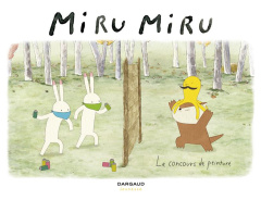 Miru Miru Tome 6 : Le concours de peinture - Kishi Haruna ; Maraninchi Mathilde ; Lorin Guillau
