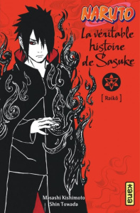 Naruto - Roman Tome 9 : La véritable histoire de Sasuke - Kishimoto Masashi ; Towada Shin
