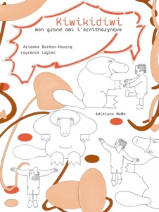 Kiwikidiwi, mon grand ami l'ornithorynque - Breton-Hourcq Ariadne ; Lagier Laurence