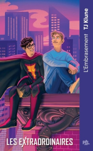 Les extraordinaires Tome 2 : L'embrasement - Klune T. J. ; Troin Isabelle