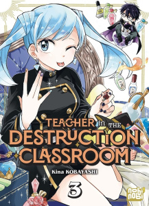 Teacher in the destruction classroom Tome 3 - Kobayashi Kina ; Dumont Teddy