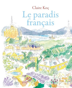 Le paradis français - Koç Claire ; Sicard Roland