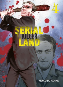 Serial Killer Land Tome 4 - Koike Nokuto ; Nabhan Fabien