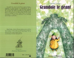 Grandole le géant - Konatowicz Joanna ; Leduc Daniel
