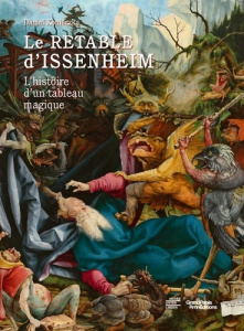 Le retable d'Issenheim. L'histoire d'un tableau magique - Konieczka Daniel