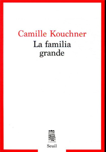 La Familia Grande - Kouchner Camille