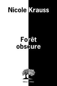 Forêt obscure - Krauss Nicole ; Guivarch Paule