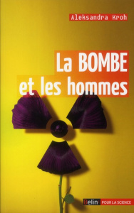La bombe et les hommes - Kroh Aleksandra