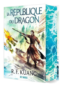 La guerre du pavot Tome 2 : La république du Dragon. Edition collector - Kuang R. F ; Urano Yannis