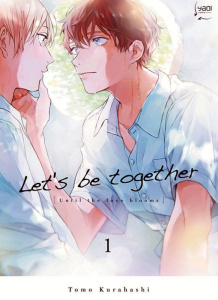 Let's Be Together Tome 1 - Kurahashi Tomo