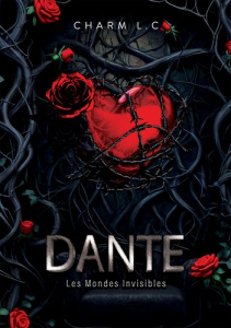 Dante, Les mondes invisibles - L.C Charm