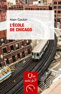 L'école de Chicago. 7e édition - Coulon Alain