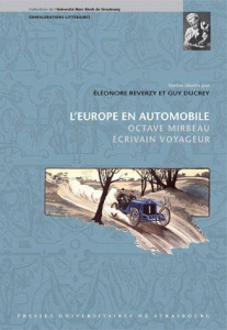 L'Europe en automobile. Octave Mirbeau écrivain voyageur - Reverzy Eléonore ; Ducrey Guy