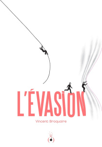 L'Evasion - Broquaire Vincent