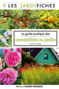 Le guide pratique des comestibles au jardin - L'Hotellier Benoît